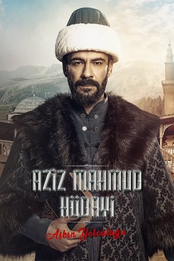 Aziz Mahmud Hüdayi: Aşkın Yolculuğu Poster of Aziz Mahmud Hüdayi: Aşkın Yolculuğu