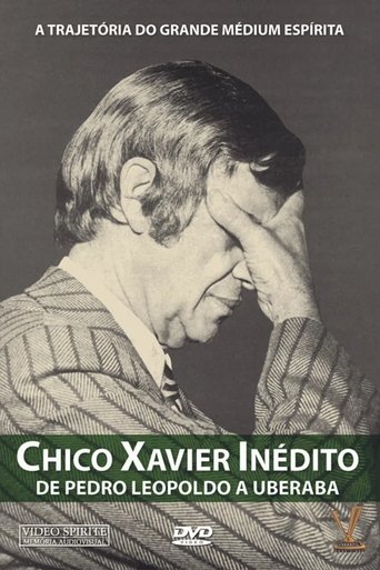 Chico Xavier - From Pedro Leopoldo to Uberaba Poster of Chico Xavier - From Pedro Leopoldo to Uberaba