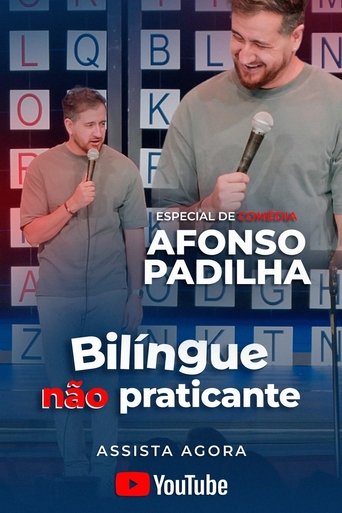 Afonso Padilha: Bilíngue Não Praticante Poster of Afonso Padilha: Bilíngue Não Praticante