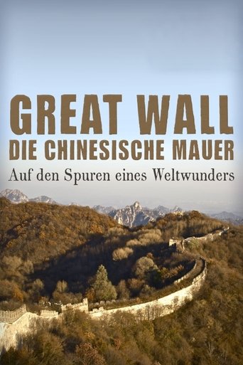 Great Wall - Die chinesische Mauer - Auf den Spuren eines Weltwunders Poster of Great Wall - Die chinesische Mauer - Auf den Spuren eines Weltwunders
