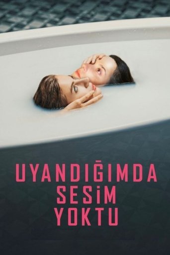 Uyandığımda Sesim Yoktu Poster of Uyandığımda Sesim Yoktu