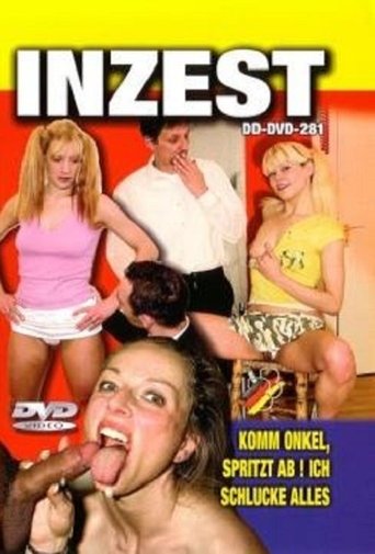 Inzest - Komm Onkel spritz ab! Ich Schlucke Alles Poster of Inzest - Komm Onkel spritz ab! Ich Schlucke Alles