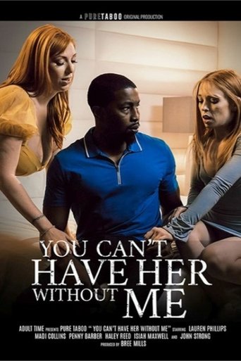 You Can't Have Her Without Me Poster of You Can't Have Her Without Me