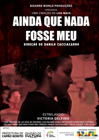 Ainda Que Nada Fosse Meu Poster of Ainda Que Nada Fosse Meu