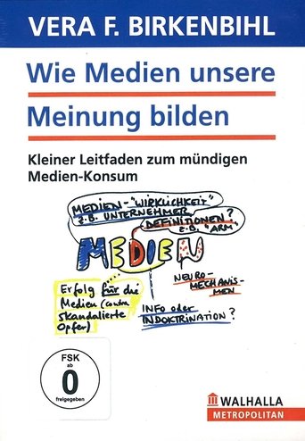 Vera F. Birkenbihl - Wie Medien unsere Meinung bilden Poster of Vera F. Birkenbihl - Wie Medien unsere Meinung bilden