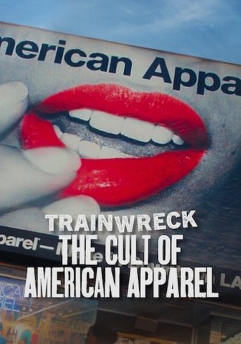 Trainwreck: The Cult of American Apparel Poster of Trainwreck: The Cult of American Apparel