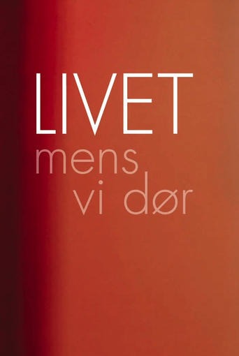 Livet mens vi dør Poster of Livet mens vi dør