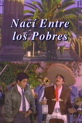 Nací entre los pobres Poster of Nací entre los pobres