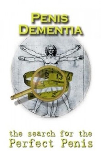 Penis Dementia: The Search for the Perfect Penis Poster of Penis Dementia: The Search for the Perfect Penis