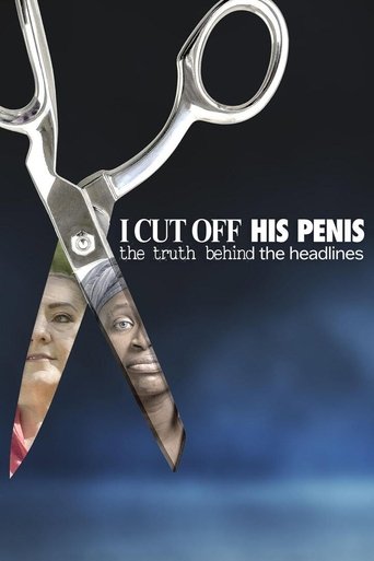 I Cut Off His Penis: The Truth Behind The Headlines Poster of I Cut Off His Penis: The Truth Behind The Headlines