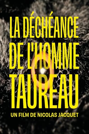 La déchéance de l'homme taureau Poster of La déchéance de l'homme taureau