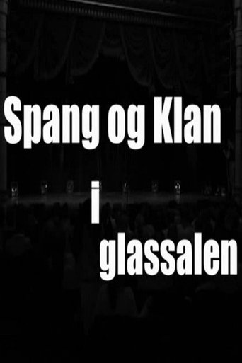 Spang og Klan i Glassalen Poster of Spang og Klan i Glassalen