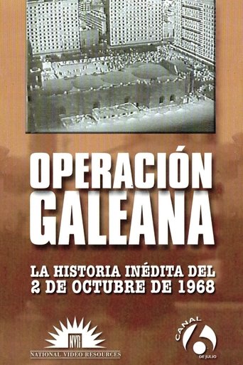 Operation Galeana: The Unpublished Story of October 2nd, 1968 Poster of Operation Galeana: The Unpublished Story of October 2nd, 1968