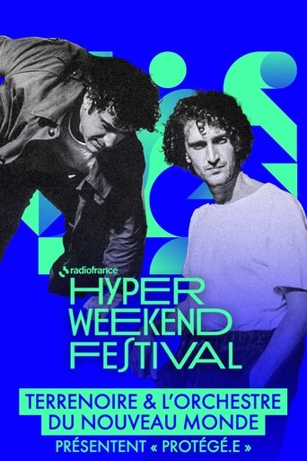Terrenoire & l’Orchestre du Nouveau Monde présentent "Protégé.e" - Hyper Weekend Festival 2025 Poster of Terrenoire & l’Orchestre du Nouveau Monde présentent "Protégé.e" - Hyper Weekend Festival 2025