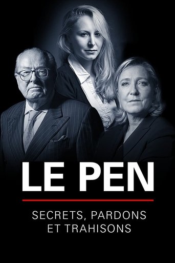 Le Pen : Secrets, pardons et trahisons Poster of Le Pen : Secrets, pardons et trahisons