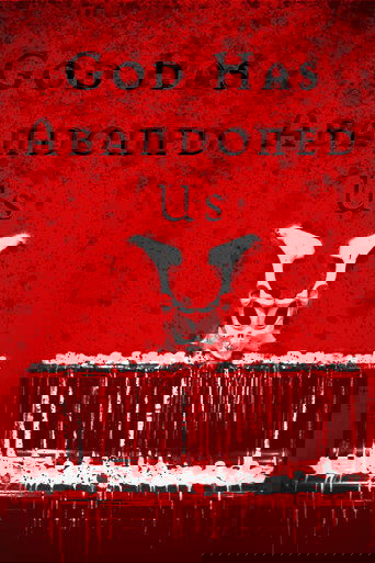 GOD HAS ABANDONED US (And the Devil is Here) Poster of GOD HAS ABANDONED US (And the Devil is Here)