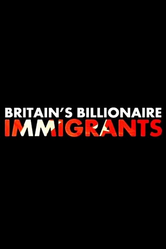 Britain's Billionaire Immigrants Poster of Britain's Billionaire Immigrants