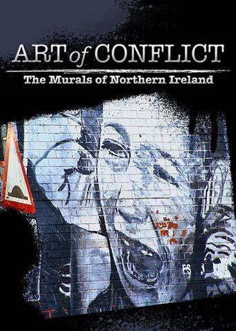 Art of Conflict: The Murals of Northern Ireland Poster of Art of Conflict: The Murals of Northern Ireland