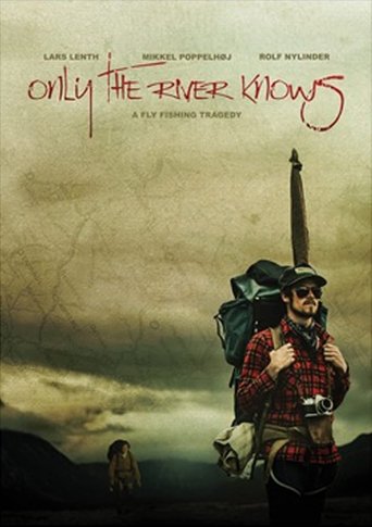 Only the River Knows Poster of Only the River Knows