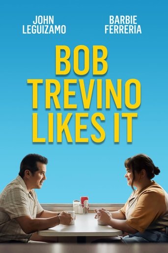 Bob Trevino Likes It Poster of Bob Trevino Likes It