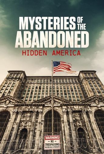 Mysteries of the Abandoned: Hidden America Poster of Mysteries of the Abandoned: Hidden America