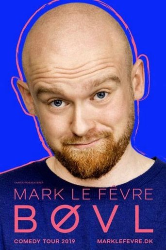 Mark Le Fêvre: BØVL Poster of Mark Le Fêvre: BØVL