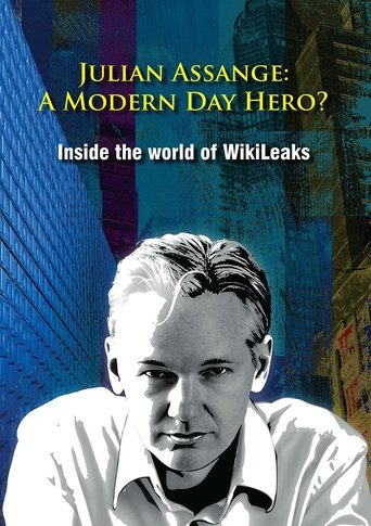 Julian Assange: A Modern Day Hero? Poster of Julian Assange: A Modern Day Hero?