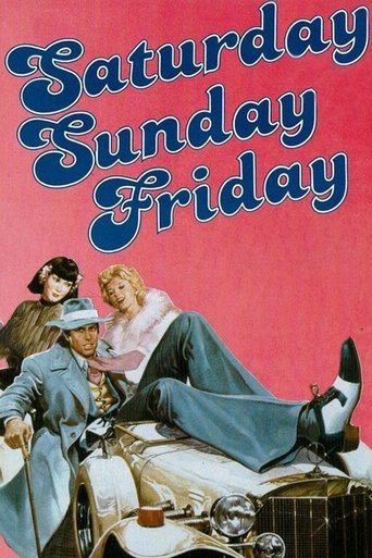 Saturday, Sunday and Friday Poster of Saturday, Sunday and Friday