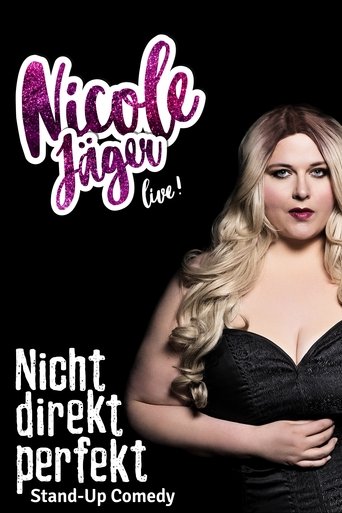 Nicole Jäger - Nicht direkt perfekt Poster of Nicole Jäger - Nicht direkt perfekt