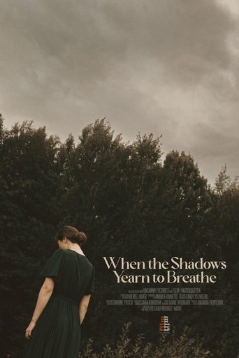 When the Shadows Yearn to Breathe Poster of When the Shadows Yearn to Breathe