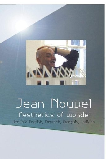 Jean Nouvel - Aesthetics of Wonder Poster of Jean Nouvel - Aesthetics of Wonder