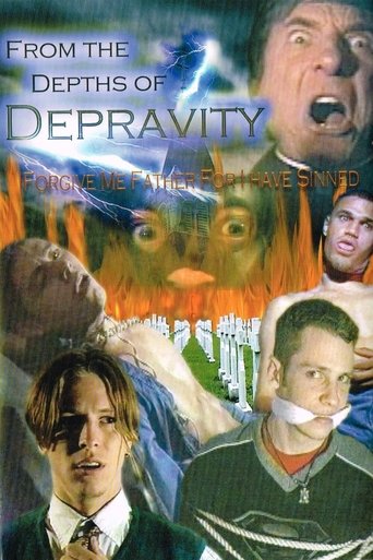 From The Depths Of Depravity: Forgive Me Father For I Have Sinned Poster of From The Depths Of Depravity: Forgive Me Father For I Have Sinned