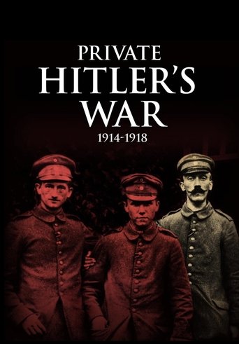 Private Hitler's War: 1914 - 1918 Poster of Private Hitler's War: 1914 - 1918
