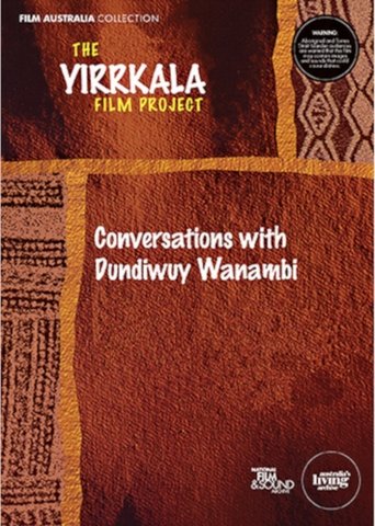 Yirrkala: Conversations with Dundiwuy Wanambi Poster of Yirrkala: Conversations with Dundiwuy Wanambi
