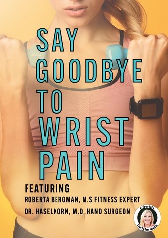 Roberta's Say Goodbye to Wrist Pain Poster of Roberta's Say Goodbye to Wrist Pain