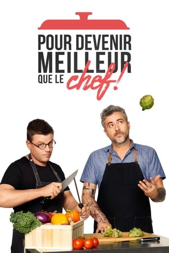 Pour devenir Meilleur que le Chef! Poster of Pour devenir Meilleur que le Chef!