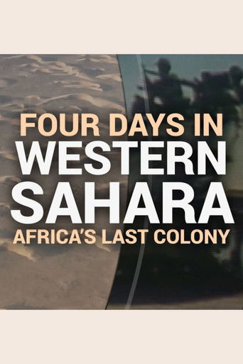 Four Days in Occupied Western Sahara—A Rare Look Inside Africa's Last Colony Poster of Four Days in Occupied Western Sahara—A Rare Look Inside Africa's Last Colony
