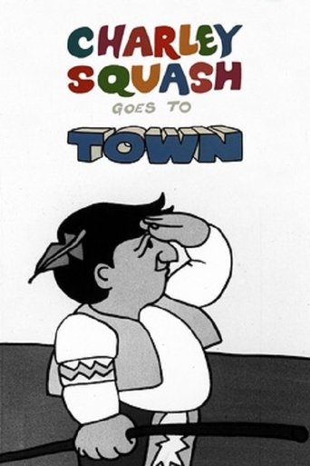 Charley Squash Goes to Town Poster of Charley Squash Goes to Town