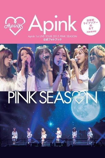 Apink 1st LIVE TOUR 2015 ~PINK SEASON~ Poster of Apink 1st LIVE TOUR 2015 ~PINK SEASON~