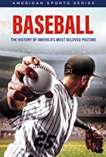 Baseball: The History Of America's Most Beloved Pastime Poster of Baseball: The History Of America's Most Beloved Pastime