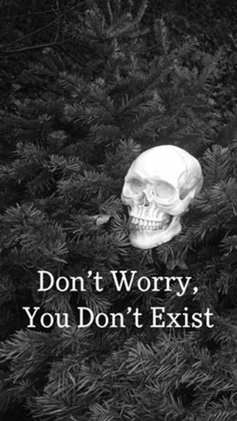 Don't Worry, You Don't Exist Poster of Don't Worry, You Don't Exist