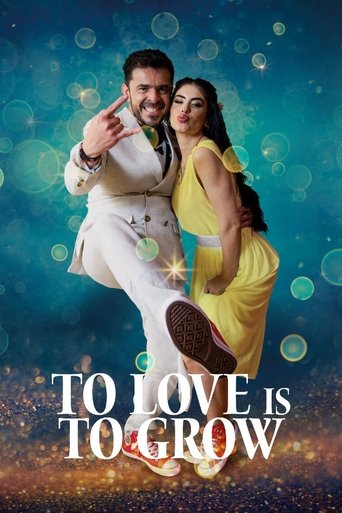 To Love Is To Grow Poster of To Love Is To Grow