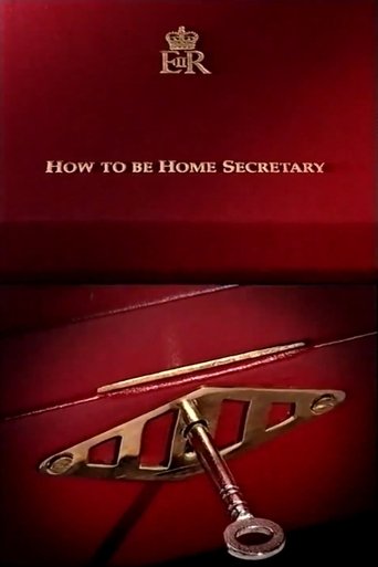 How to Be Home Secretary Poster of How to Be Home Secretary