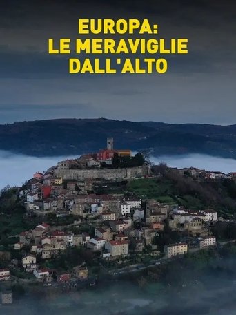 Europa: le meraviglie dall'alto Poster of Europa: le meraviglie dall'alto
