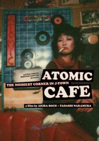 Atomic Cafe: The Noisiest Corner in J-Town Poster of Atomic Cafe: The Noisiest Corner in J-Town