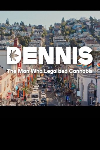 Dennis: The Man Who Legalized Cannabis Poster of Dennis: The Man Who Legalized Cannabis
