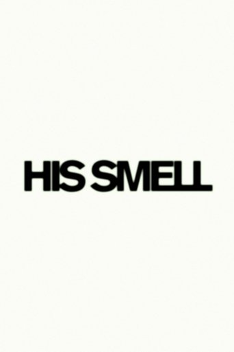 His Smell Poster of His Smell