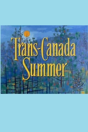 Trans Canada Summer Poster of Trans Canada Summer