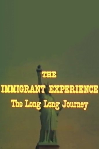The Immigrant Experience: The Long Long Journey Poster of The Immigrant Experience: The Long Long Journey