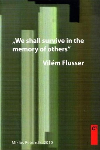 Vilém Flusser: We Shall Survive in the Memory of Others Poster of Vilém Flusser: We Shall Survive in the Memory of Others